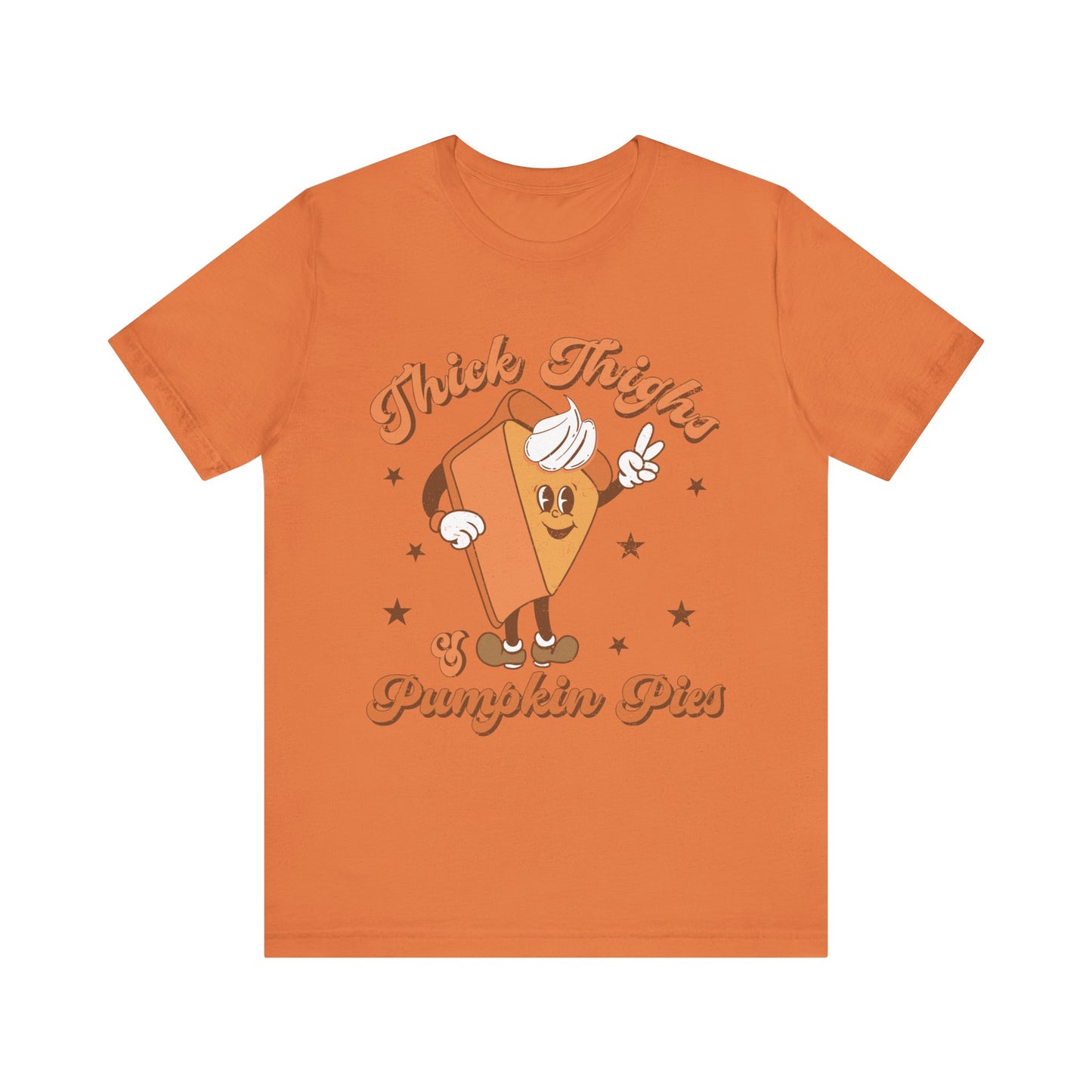 "Thick Thighs & Pumpkin Pies"  Short Sleeve Tee