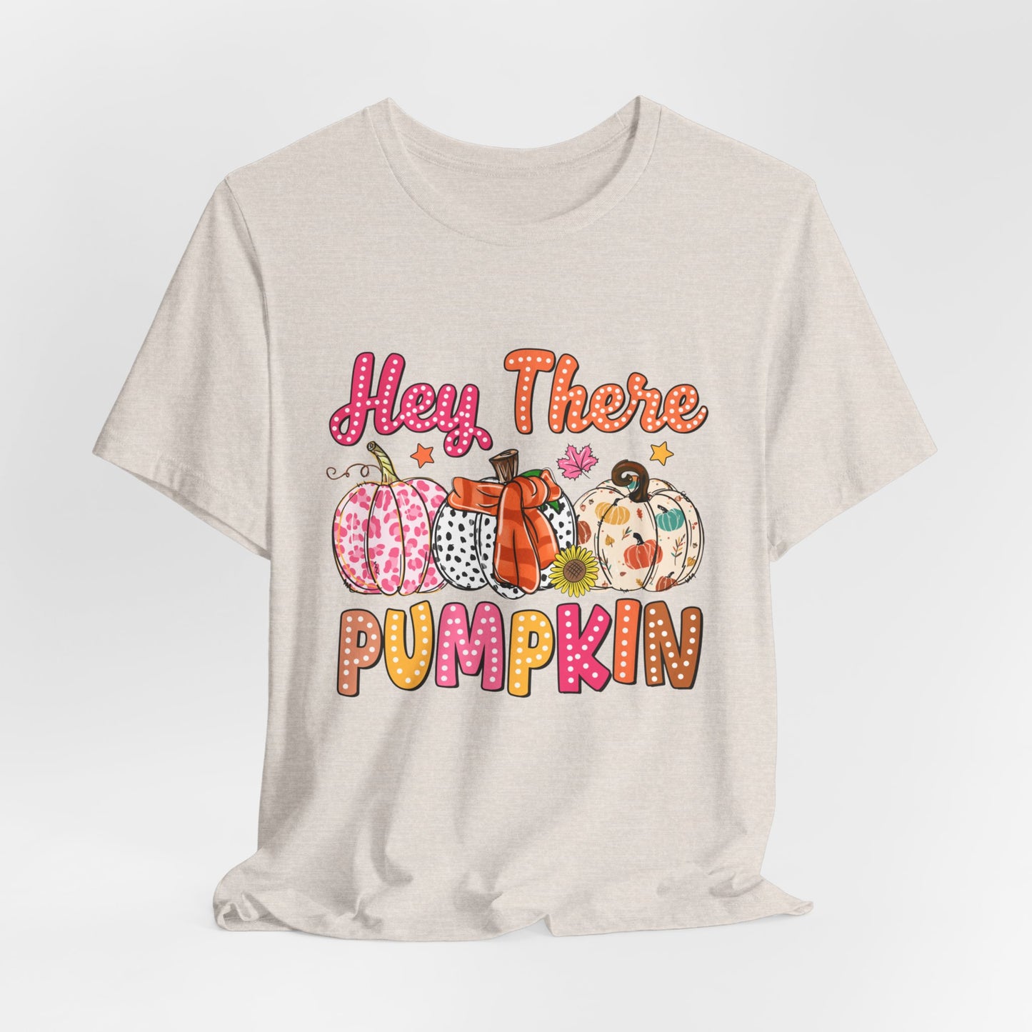 "Hey There Pumpkin"  Short Sleeve Tee