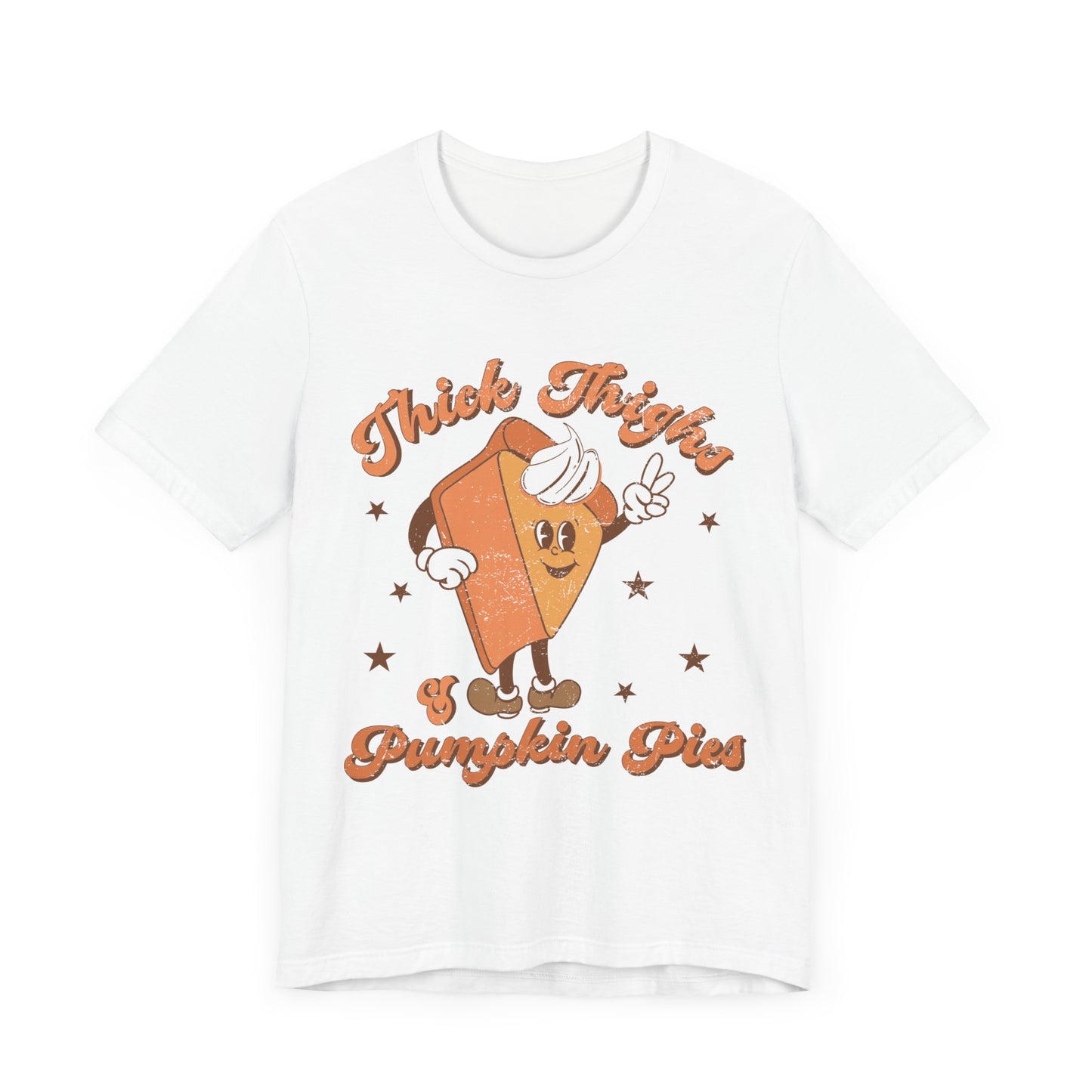 "Thick Thighs & Pumpkin Pies"  Short Sleeve Tee