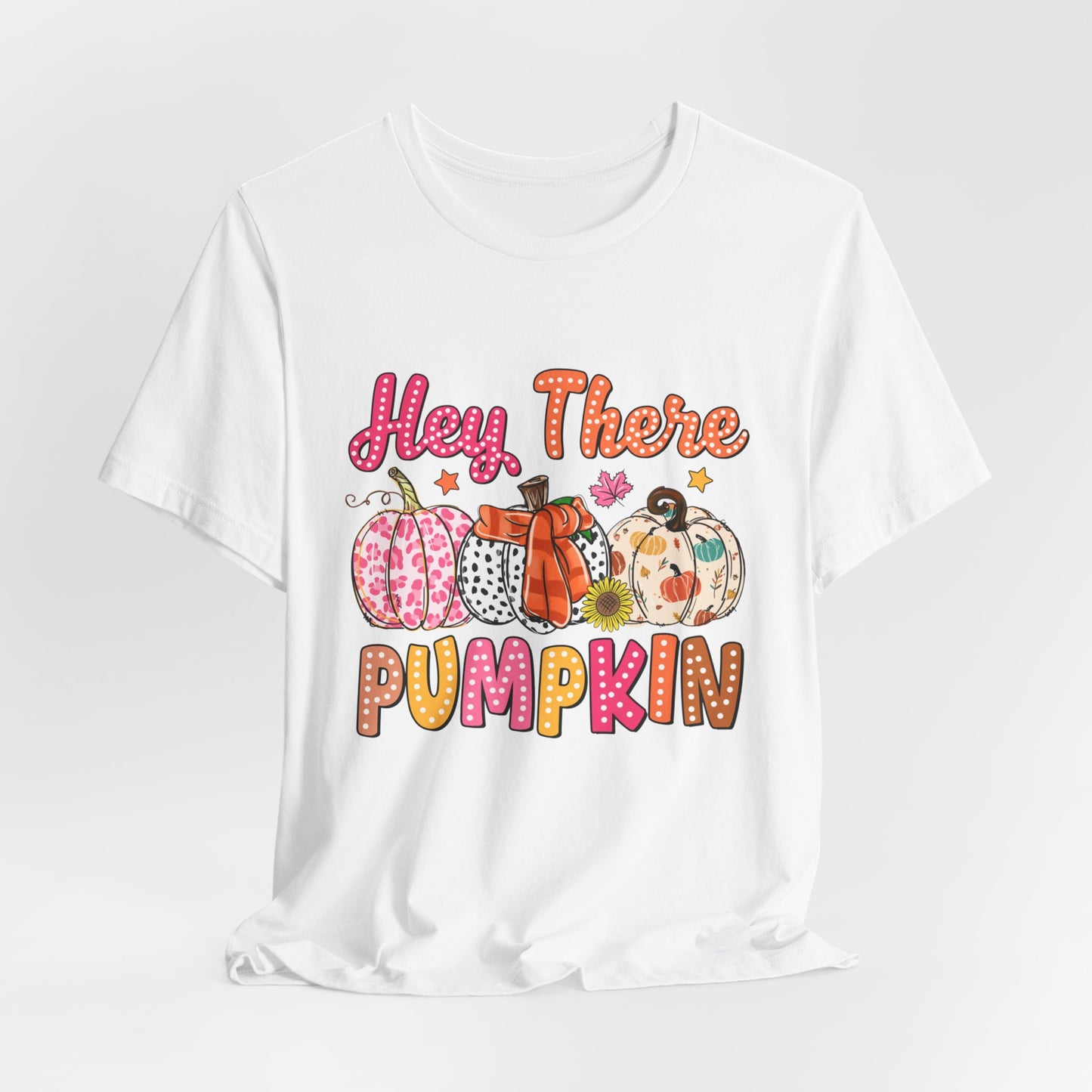 "Hey There Pumpkin"  Short Sleeve Tee