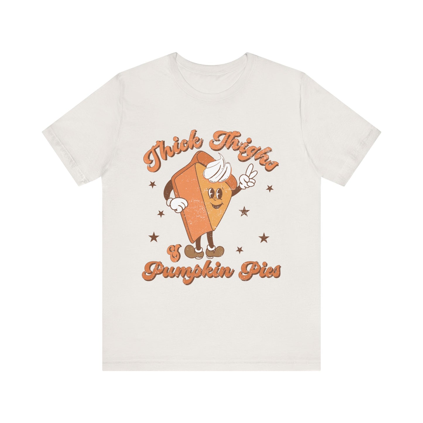 "Thick Thighs & Pumpkin Pies"  Short Sleeve Tee