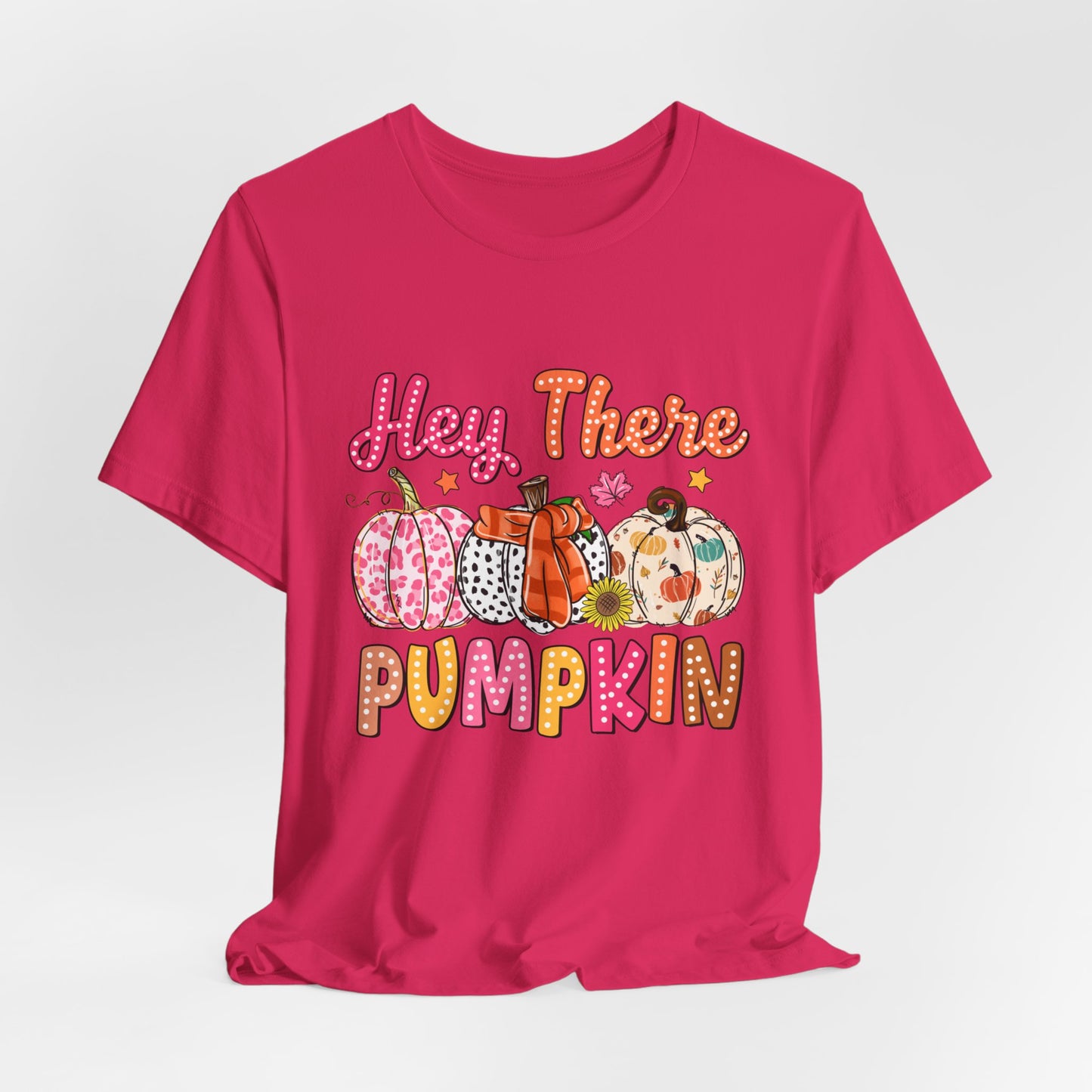 "Hey There Pumpkin"  Short Sleeve Tee