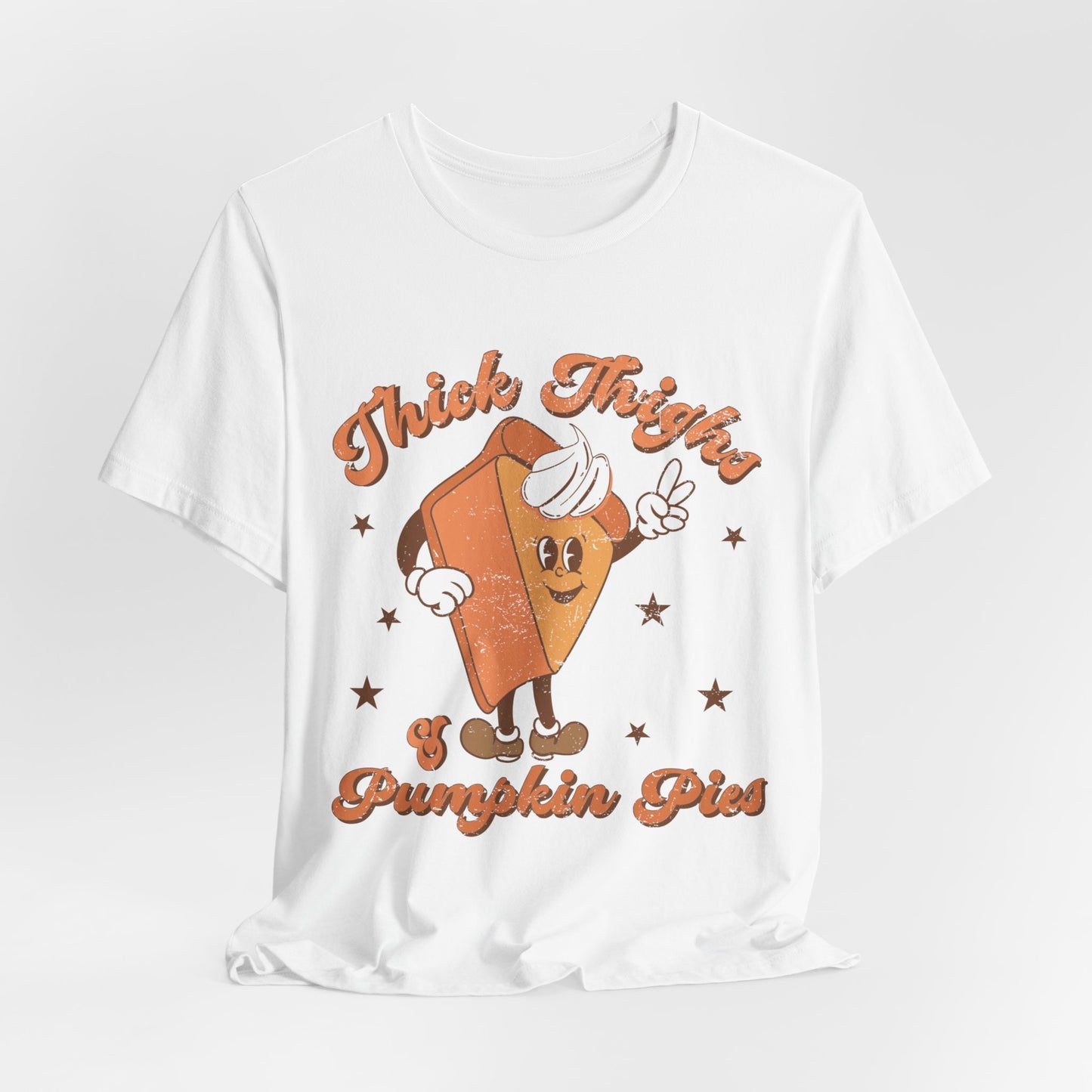 "Thick Thighs & Pumpkin Pies"  Short Sleeve Tee