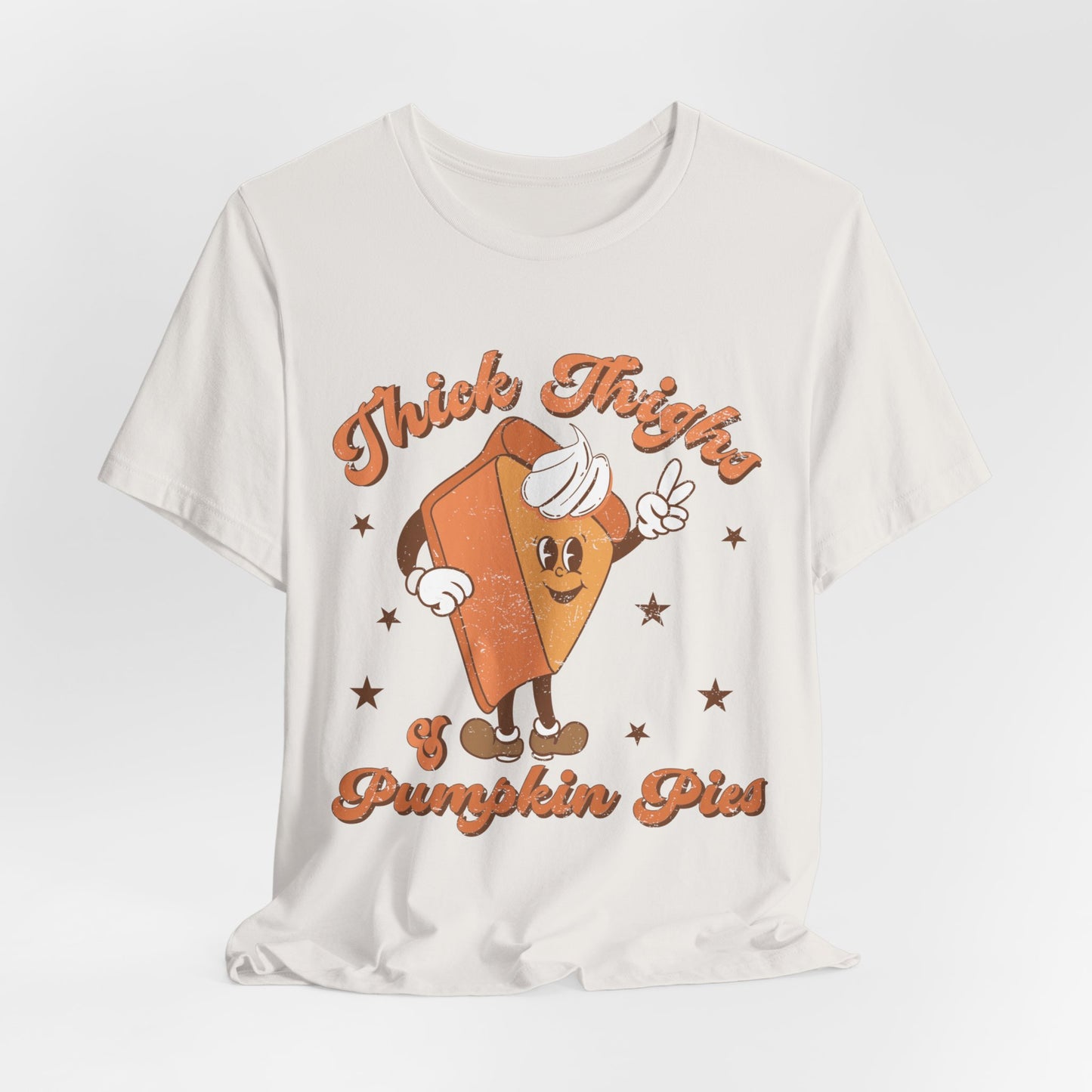 "Thick Thighs & Pumpkin Pies"  Short Sleeve Tee