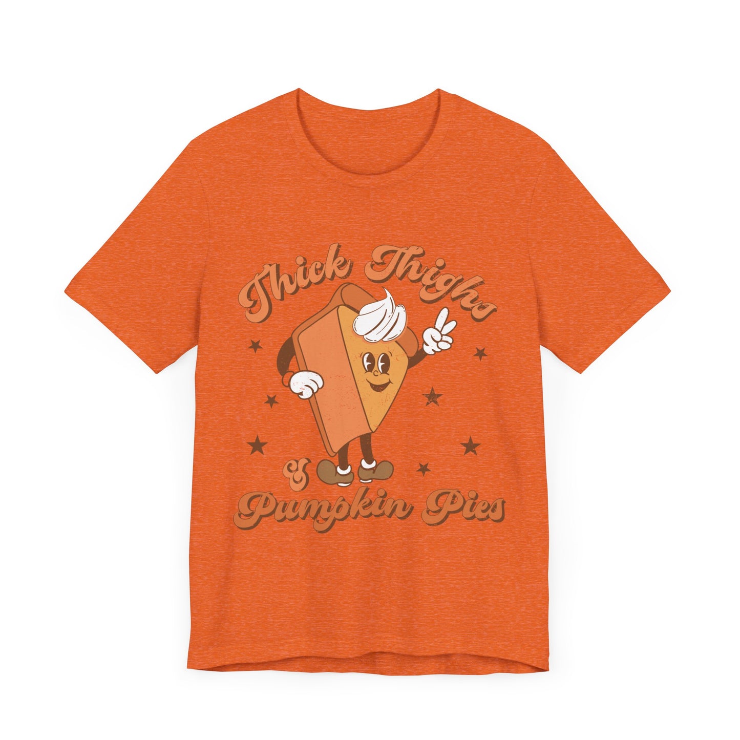 "Thick Thighs & Pumpkin Pies"  Short Sleeve Tee