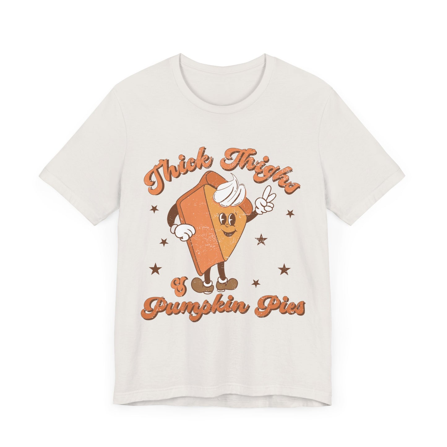 "Thick Thighs & Pumpkin Pies"  Short Sleeve Tee