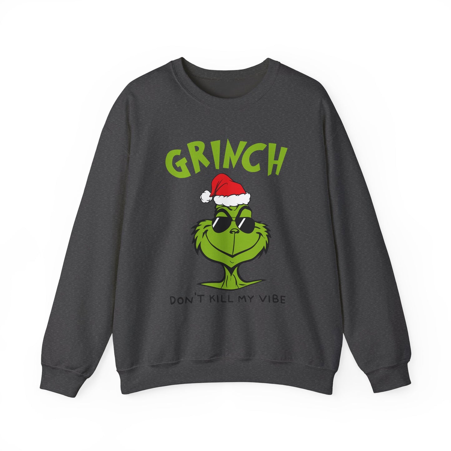 Grinch Don't Kill My Vibe Crewneck Sweatshirt