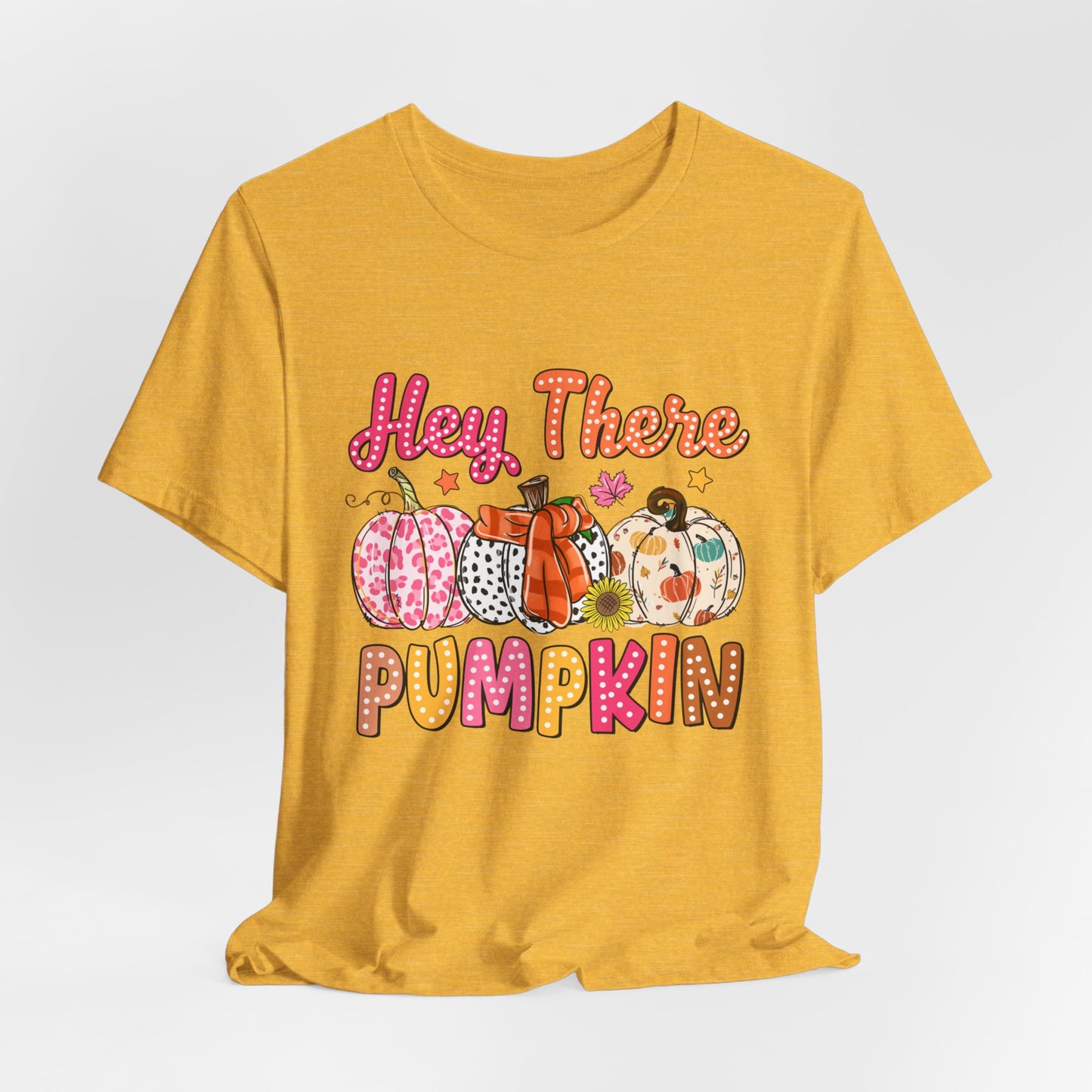 "Hey There Pumpkin"  Short Sleeve Tee