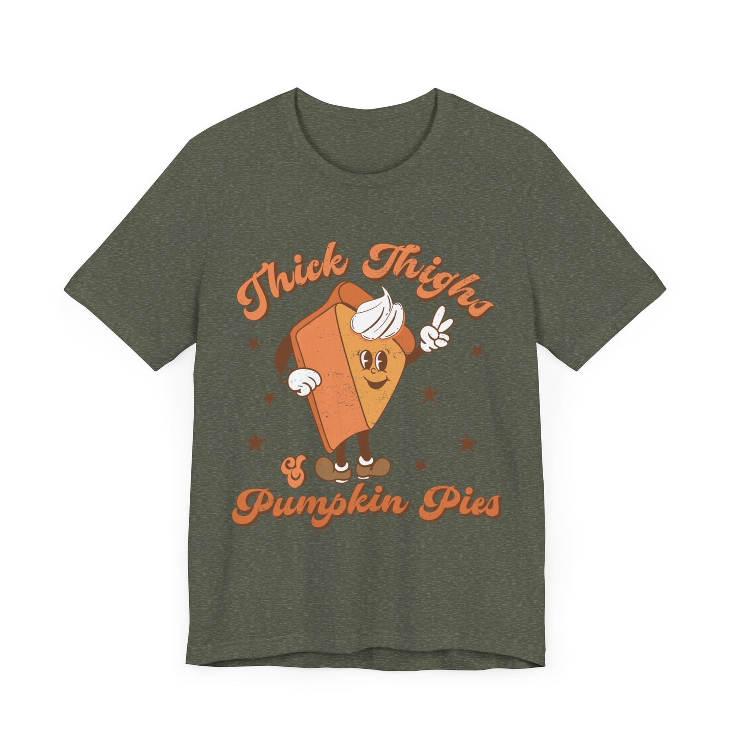 "Thick Thighs & Pumpkin Pies"  Short Sleeve Tee