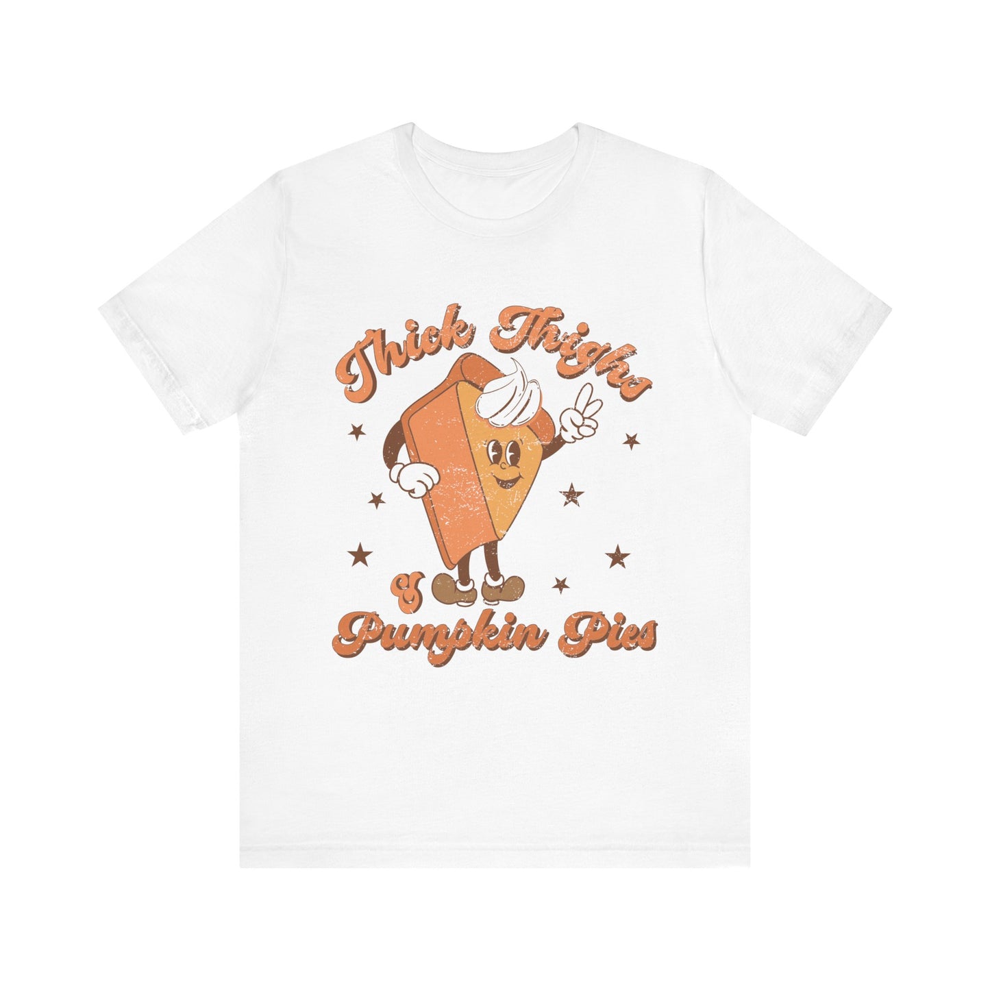 "Thick Thighs & Pumpkin Pies"  Short Sleeve Tee