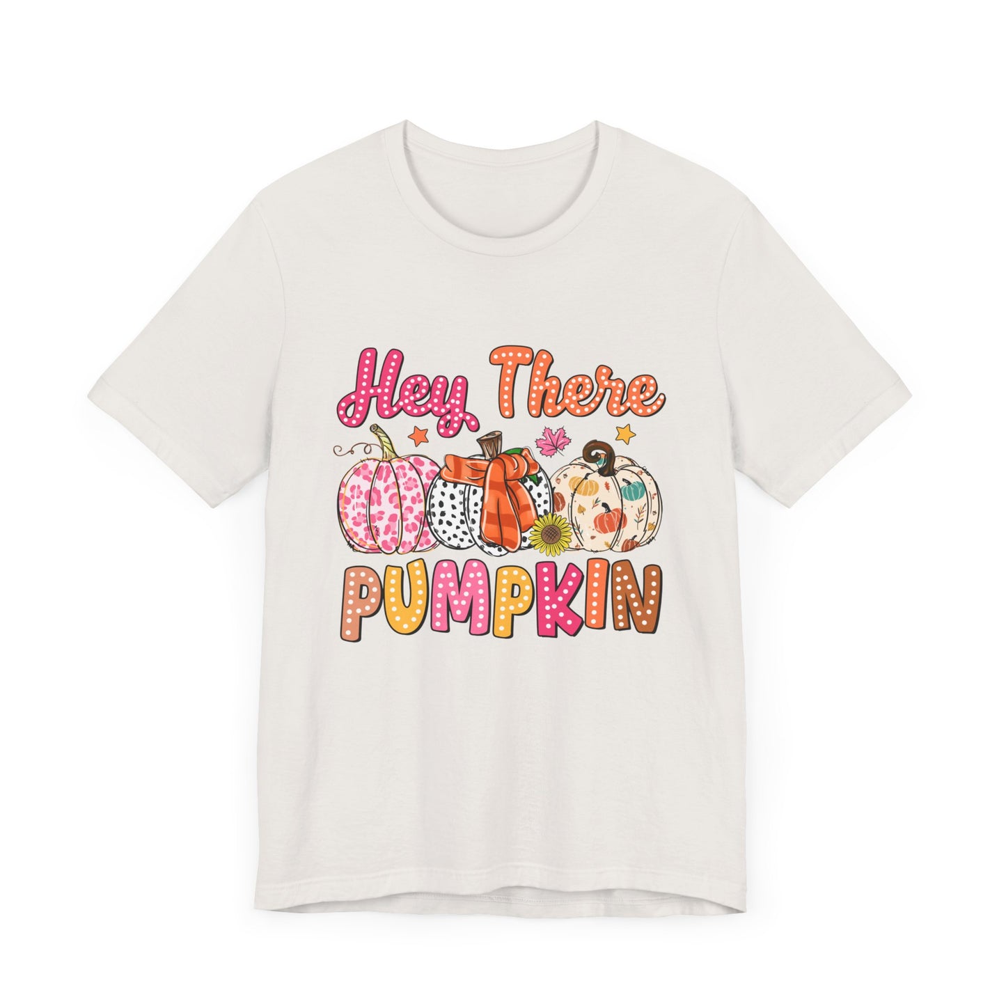 "Hey There Pumpkin"  Short Sleeve Tee