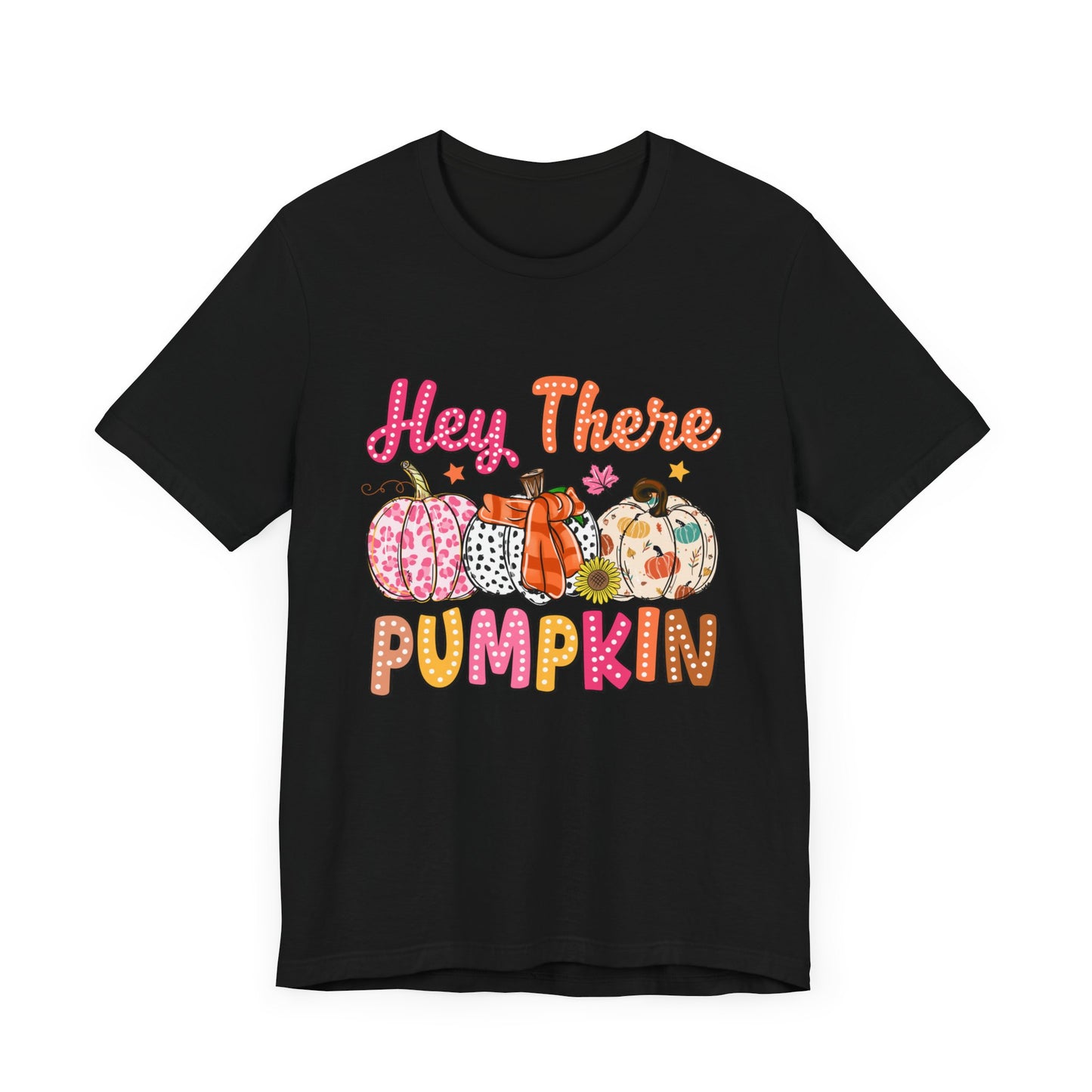 "Hey There Pumpkin"  Short Sleeve Tee