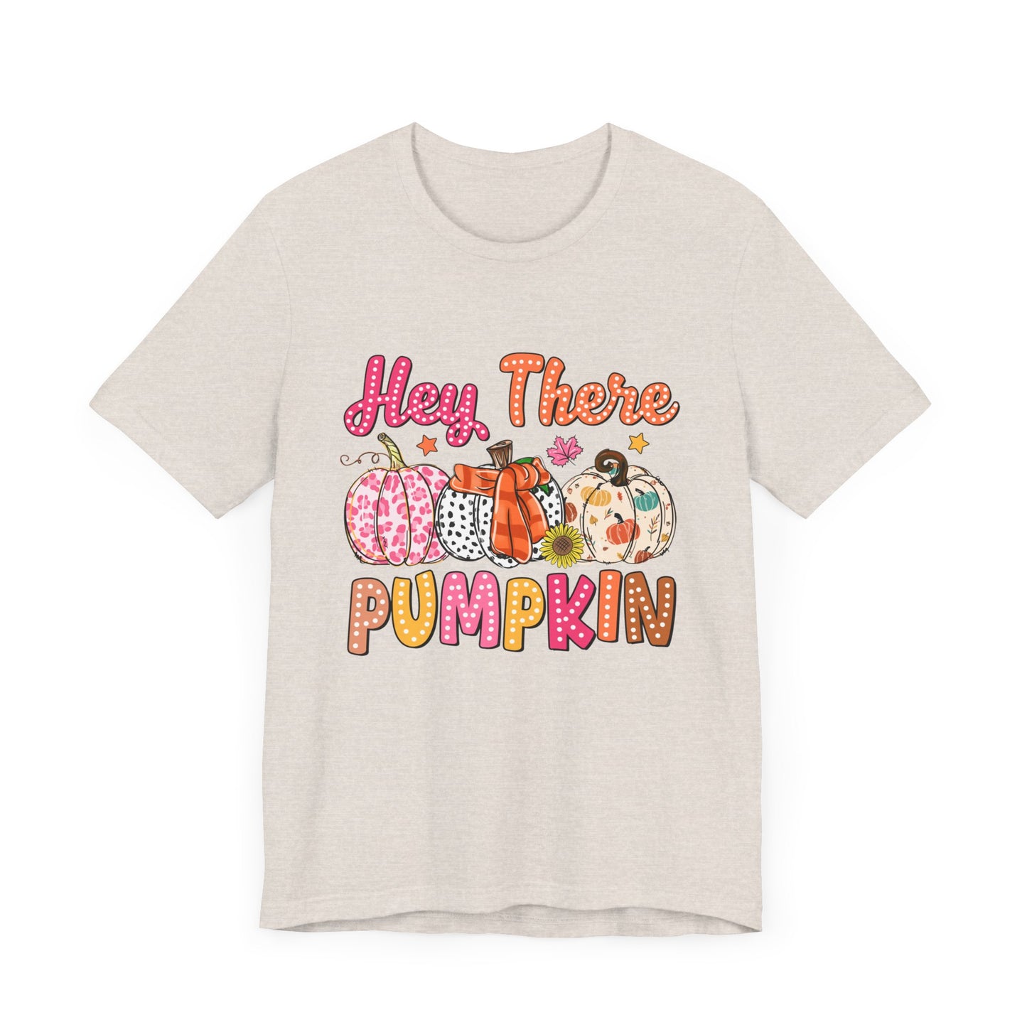 "Hey There Pumpkin"  Short Sleeve Tee