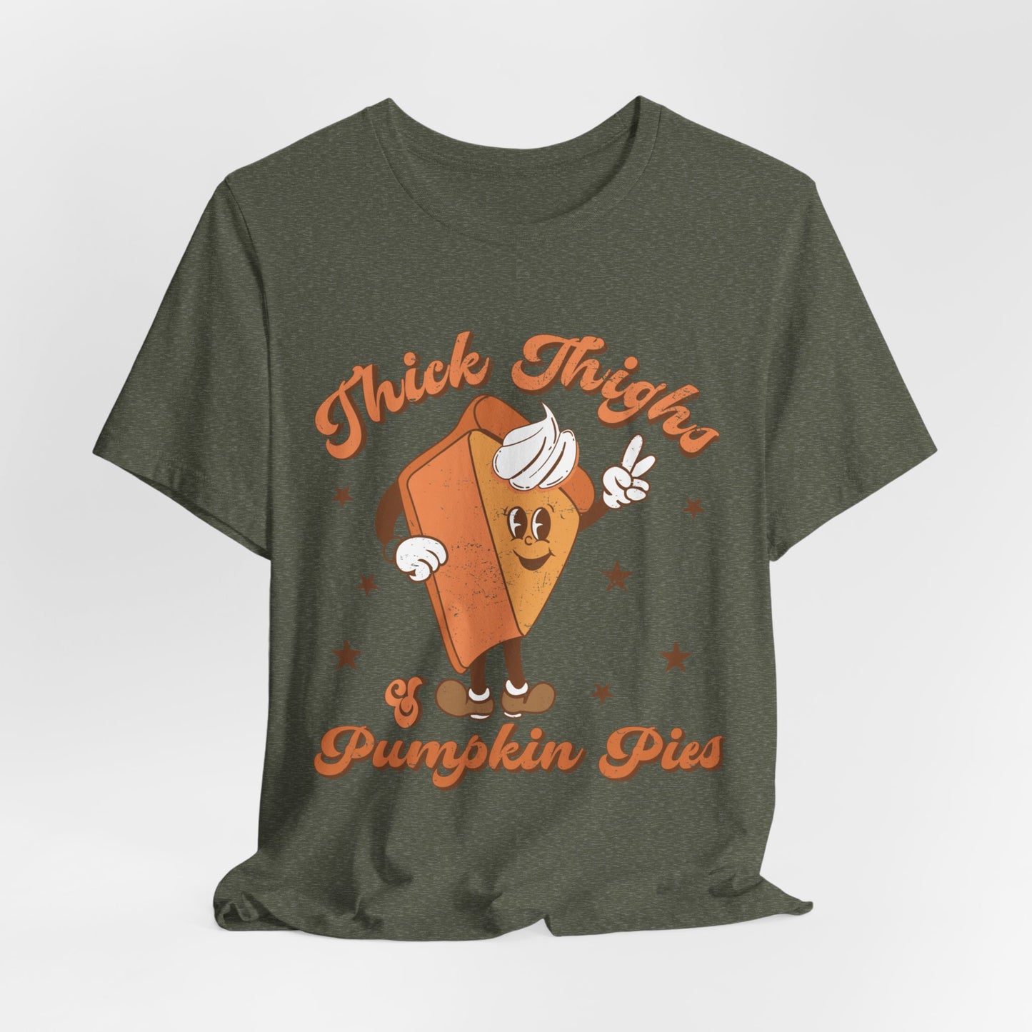 "Thick Thighs & Pumpkin Pies"  Short Sleeve Tee