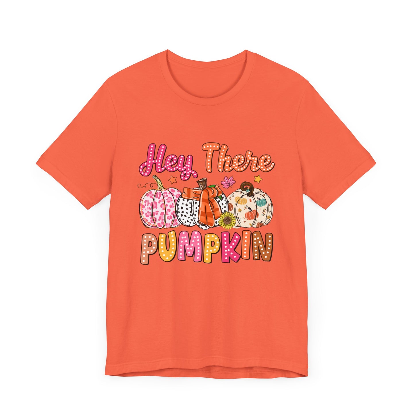 "Hey There Pumpkin"  Short Sleeve Tee