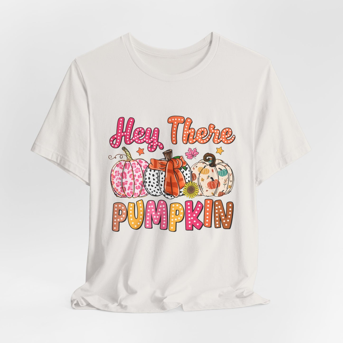 "Hey There Pumpkin"  Short Sleeve Tee