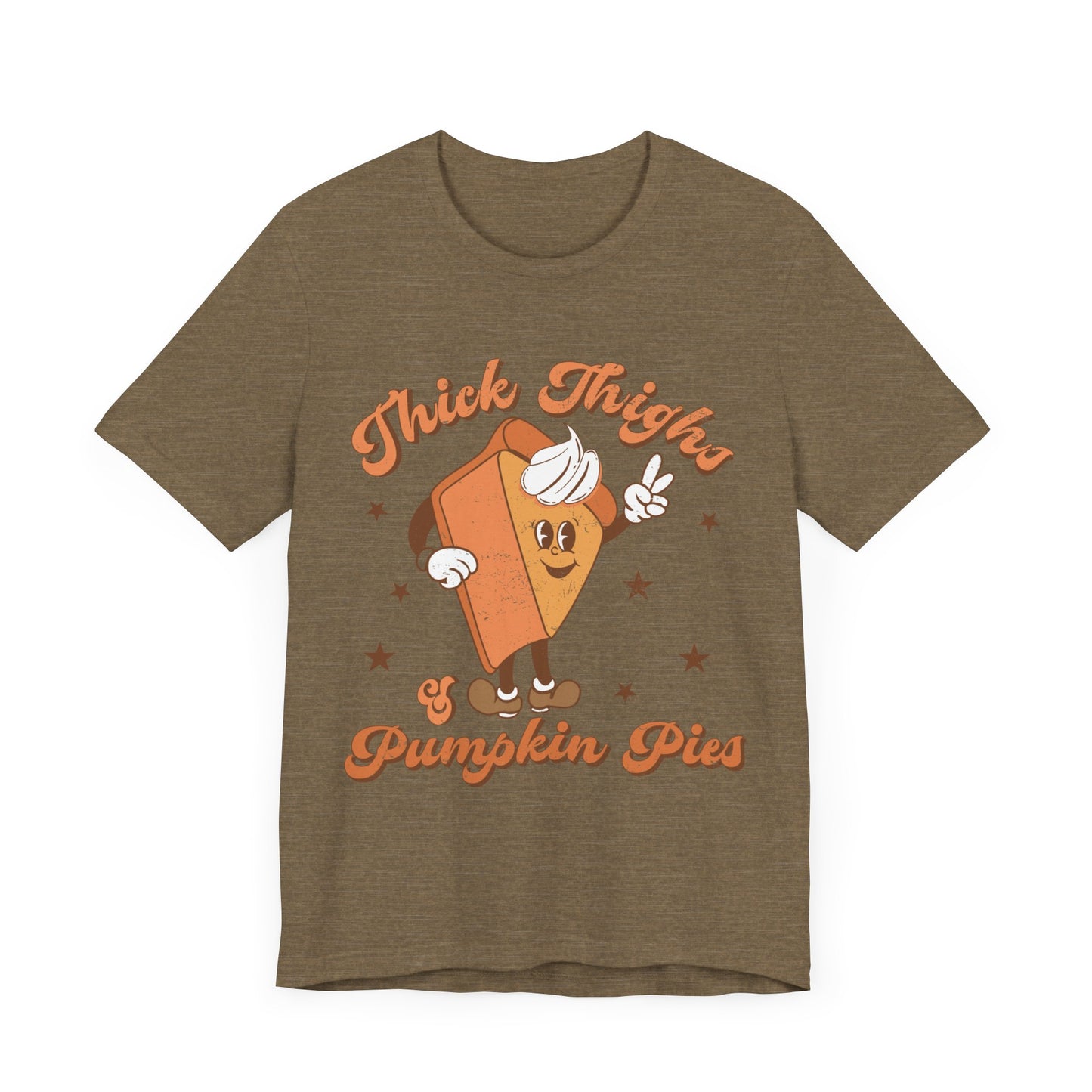 "Thick Thighs & Pumpkin Pies"  Short Sleeve Tee