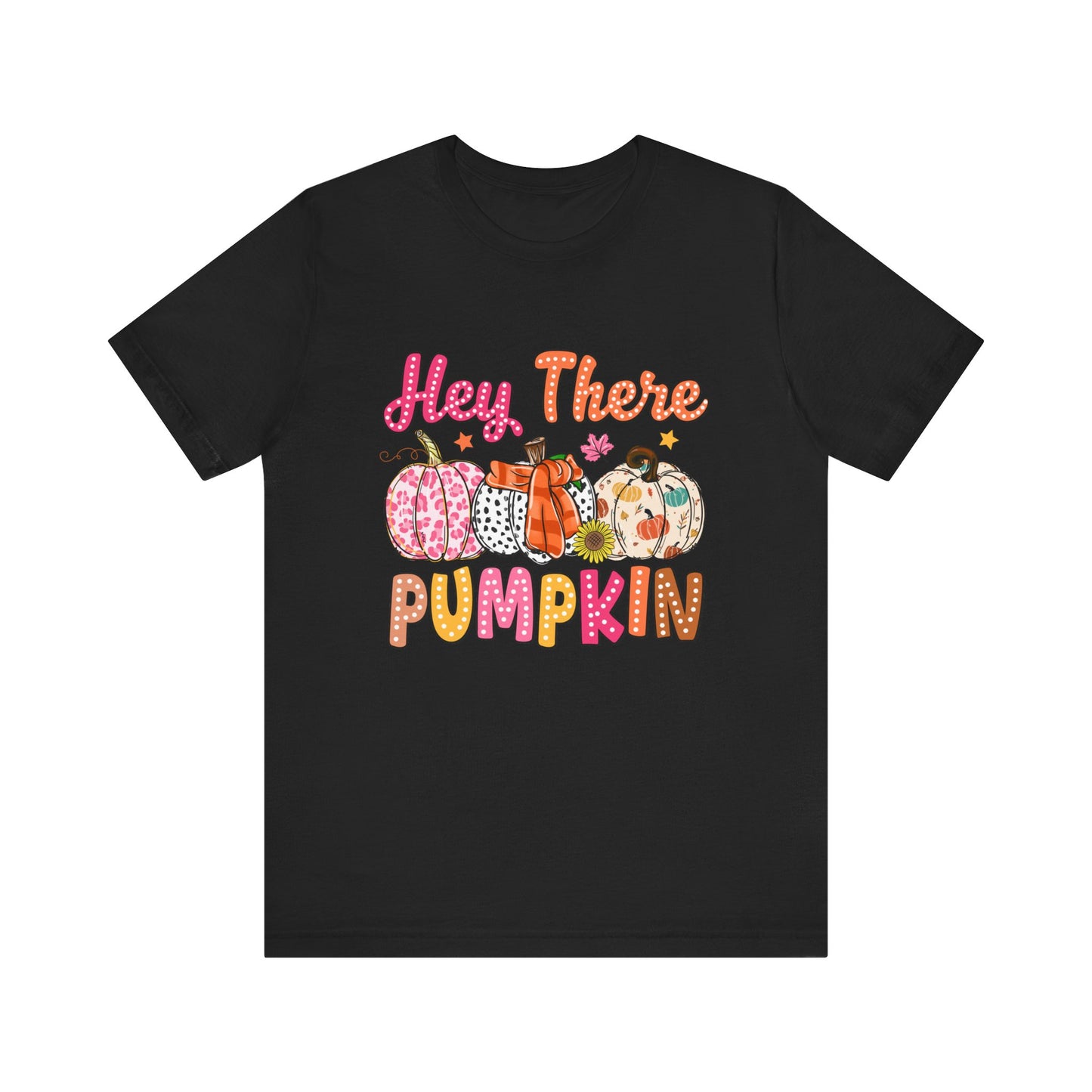 "Hey There Pumpkin"  Short Sleeve Tee