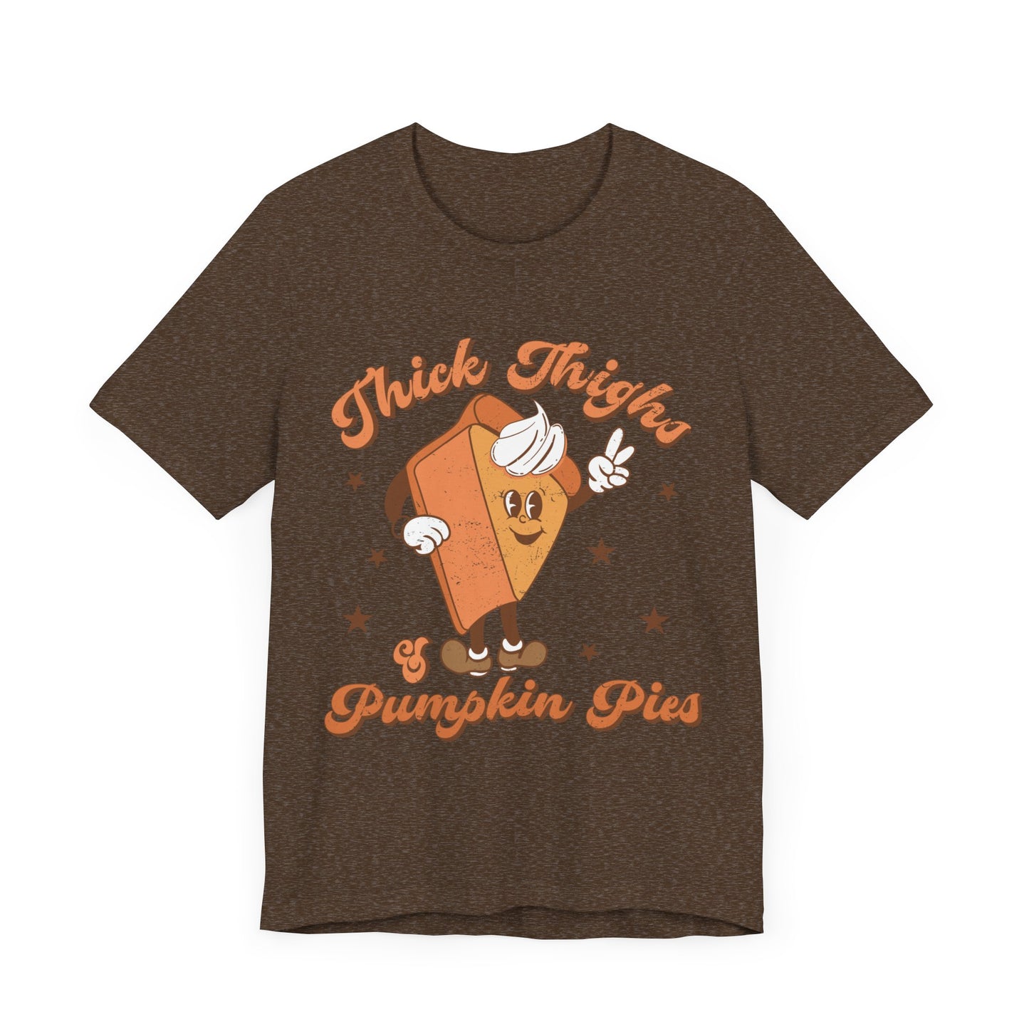 "Thick Thighs & Pumpkin Pies"  Short Sleeve Tee